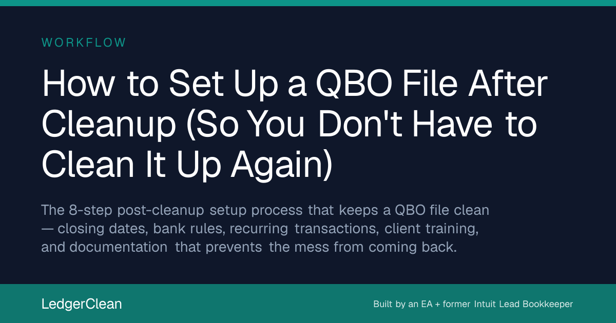 How to Set Up a QBO File After Cleanup (So You Don't Have to Clean It ...